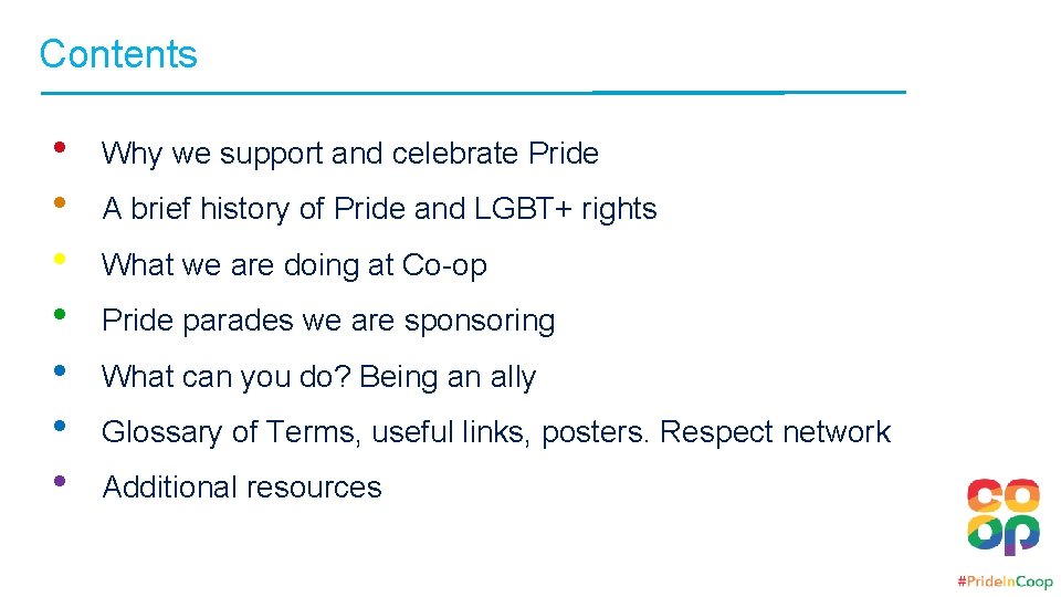 Contents • • Why we support and celebrate Pride A brief history of Pride