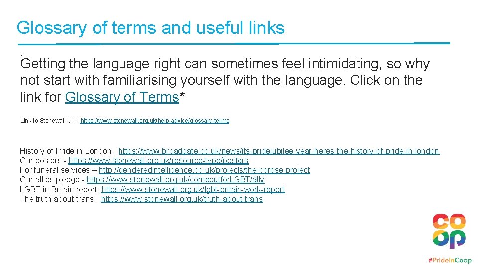 Glossary of terms and useful links. Getting the language right can sometimes feel intimidating,