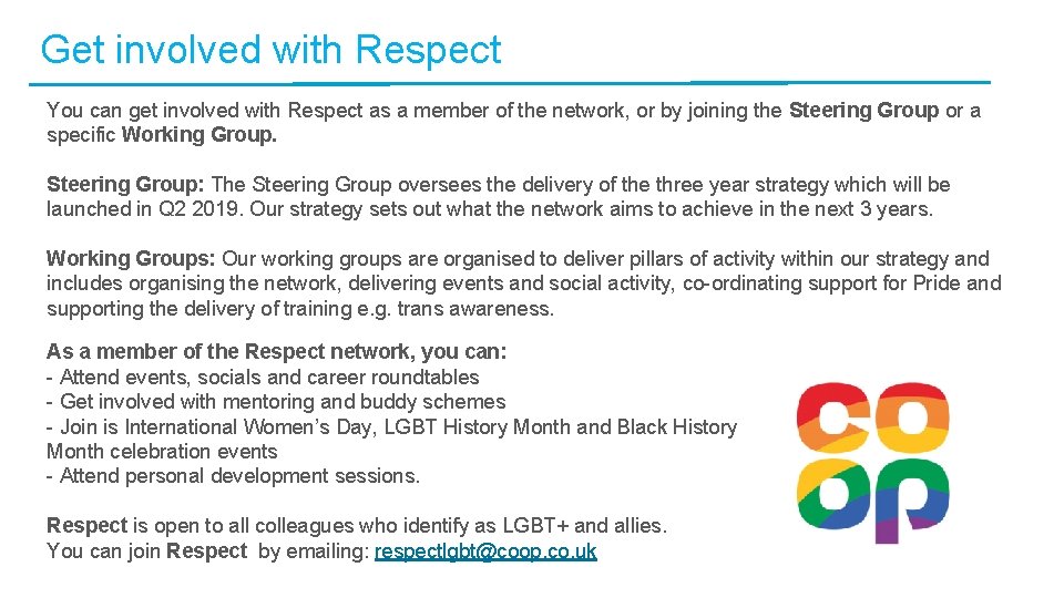 Get involved with Respect You can get involved with Respect as a member of