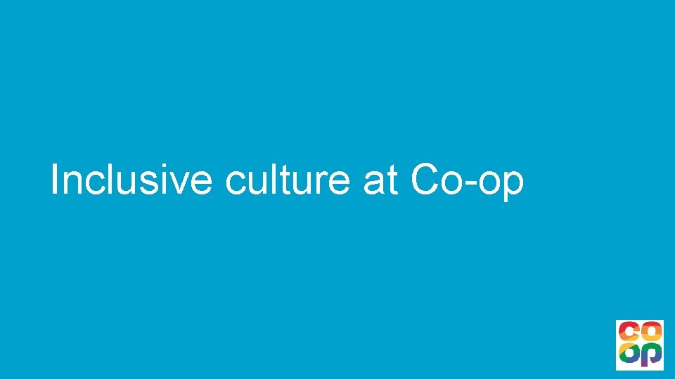 Inclusive culture at Co-op 