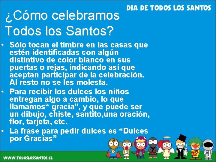 ¿Cómo celebramos Todos los Santos? • Sólo tocan el timbre en las casas que