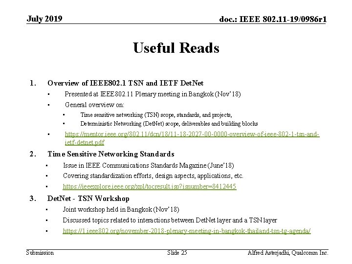 July 2019 doc. : IEEE 802. 11 -19/0986 r 1 Useful Reads 1. Overview