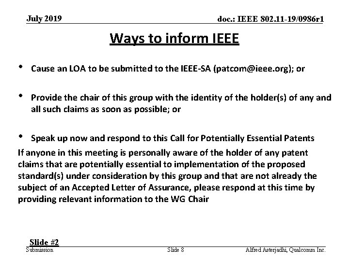 July 2019 doc. : IEEE 802. 11 -19/0986 r 1 Ways to inform IEEE