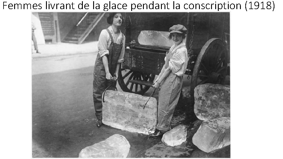 Femmes livrant de la glace pendant la conscription (1918) 