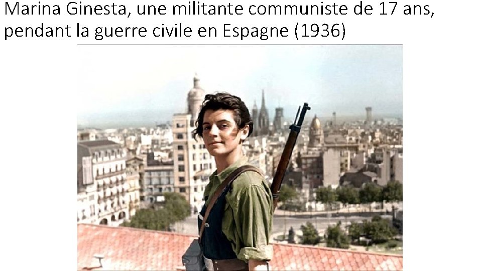 Marina Ginesta, une militante communiste de 17 ans, pendant la guerre civile en Espagne