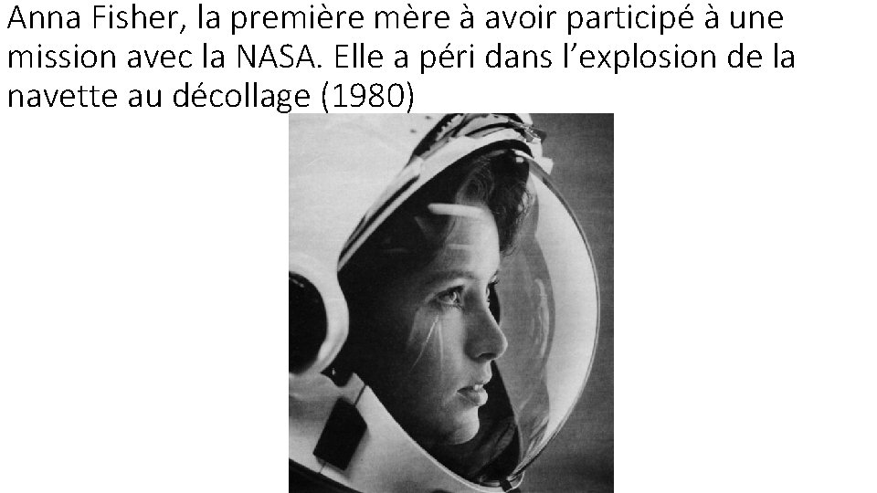 Anna Fisher, la première mère à avoir participé à une mission avec la NASA.