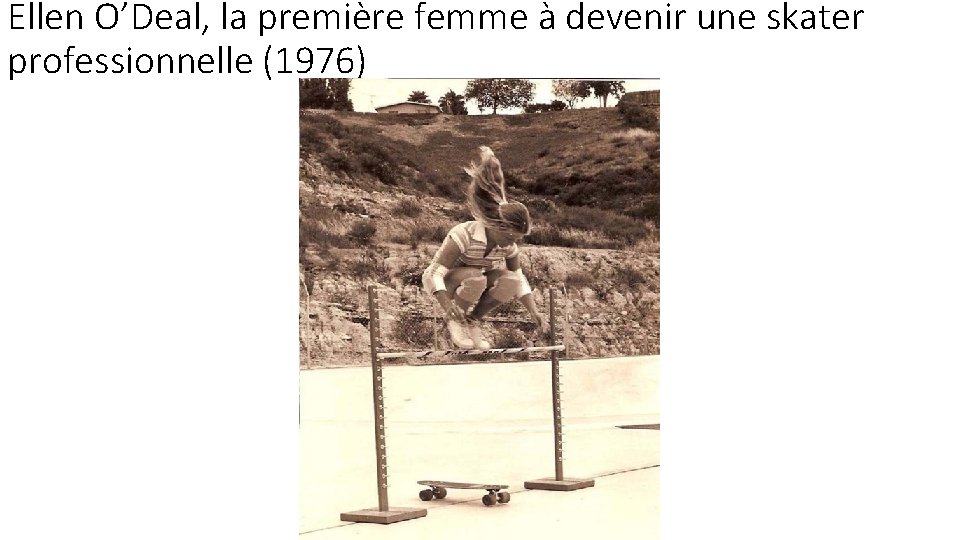 Ellen O’Deal, la première femme à devenir une skater professionnelle (1976) 