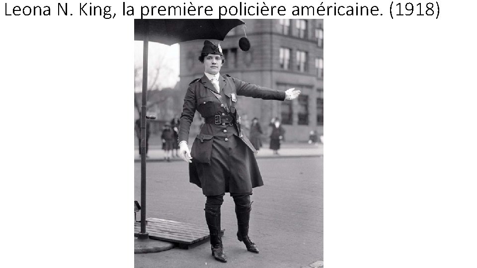 Leona N. King, la première policière américaine. (1918) 