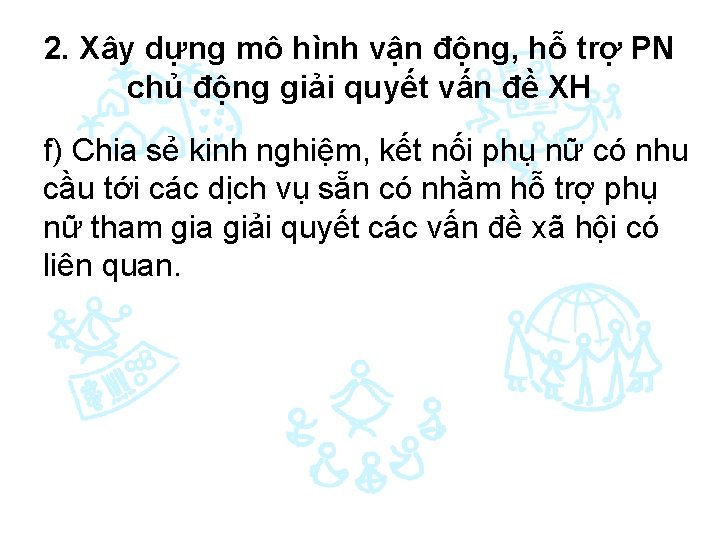 2. Xây dựng mô hình vận động, hỗ trợ PN chủ động giải quyết