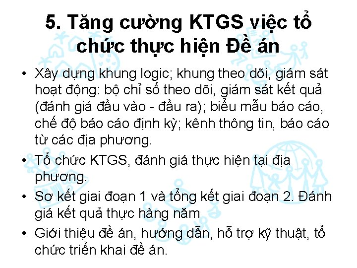 5. Tăng cường KTGS việc tổ chức thực hiện Đề án • Xây dựng