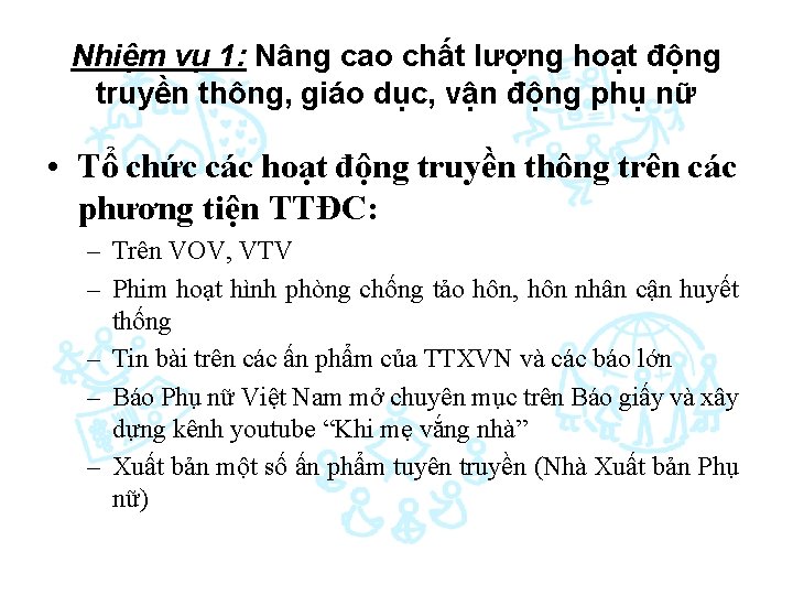 Nhiệm vụ 1: Nâng cao chất lượng hoạt động truyền thông, giáo dục, vận