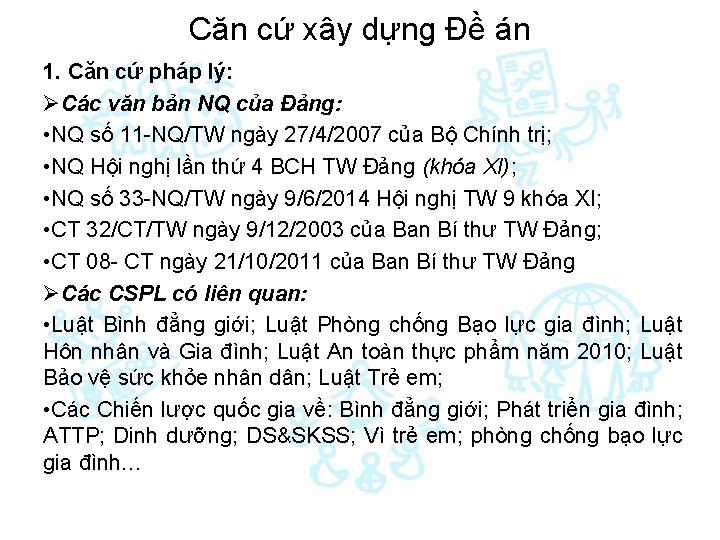 Căn cứ xây dựng Đề án 1. Căn cứ pháp lý: ØCác văn bản