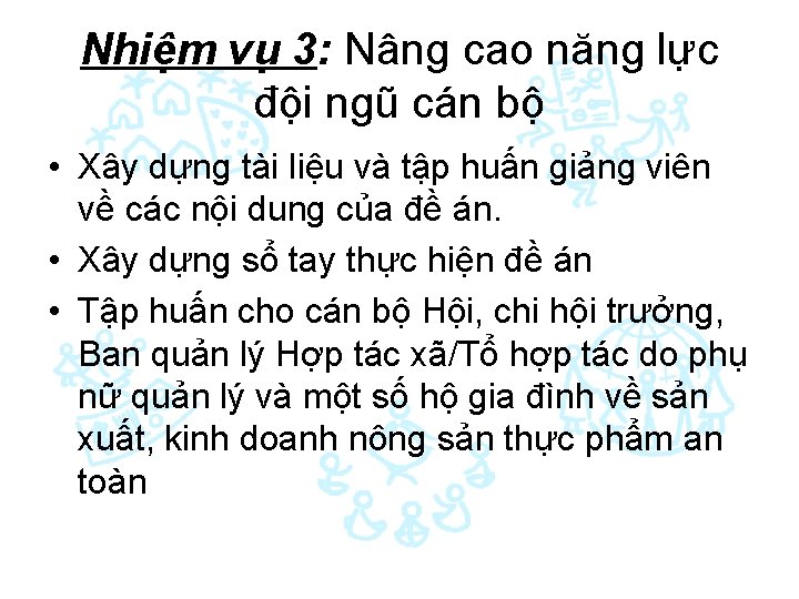 Nhiệm vụ 3: Nâng cao năng lực đội ngũ cán bộ • Xây dựng