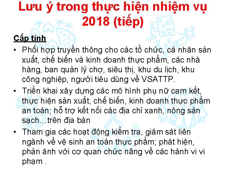 Lưu ý trong thực hiện nhiệm vụ 2018 (tiếp) Cấp tỉnh • Phối hợp