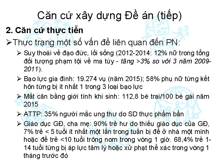 Căn cứ xây dựng Đề án (tiếp) 2. Căn cứ thực tiễn ØThực trạng