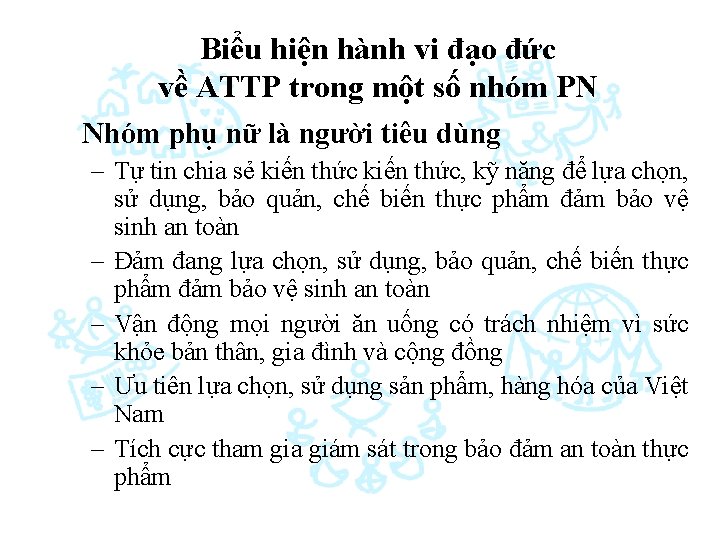 Biểu hiện hành vi đạo đức về ATTP trong một số nhóm PN Nhóm