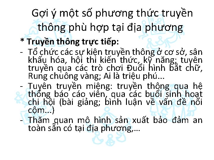 Gợi ý một số phương thức truyền thông phù hợp tại địa phương *