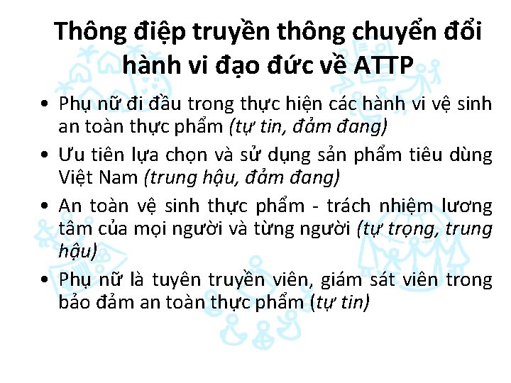 Thông điệp truyền thông chuyển đổi hành vi đạo đức về ATTP • Phụ