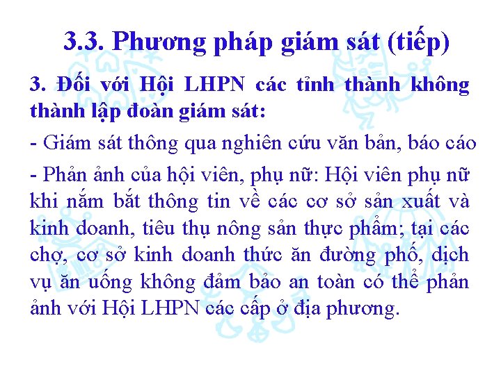 3. 3. Phương pháp giám sát (tiếp) 3. Đối với Hội LHPN các tỉnh