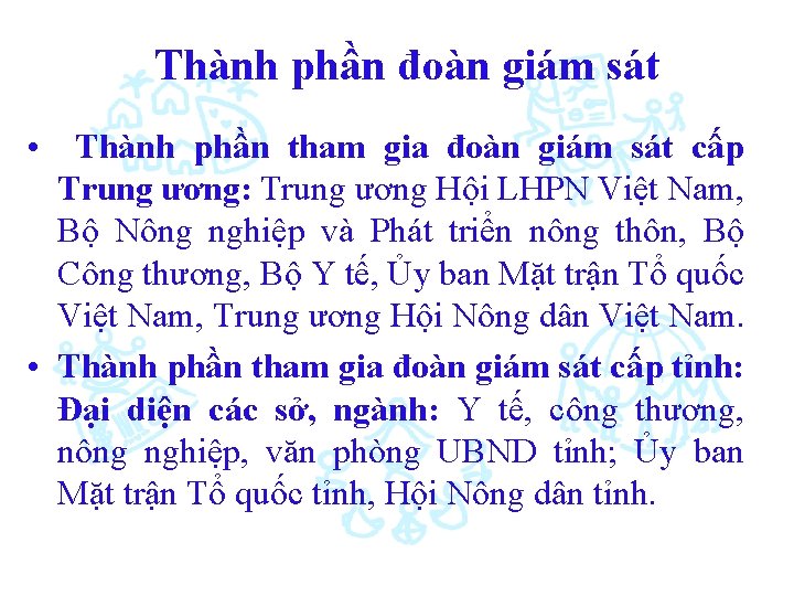 Thành phần đoàn giám sát • Thành phần tham gia đoàn giám sát cấp