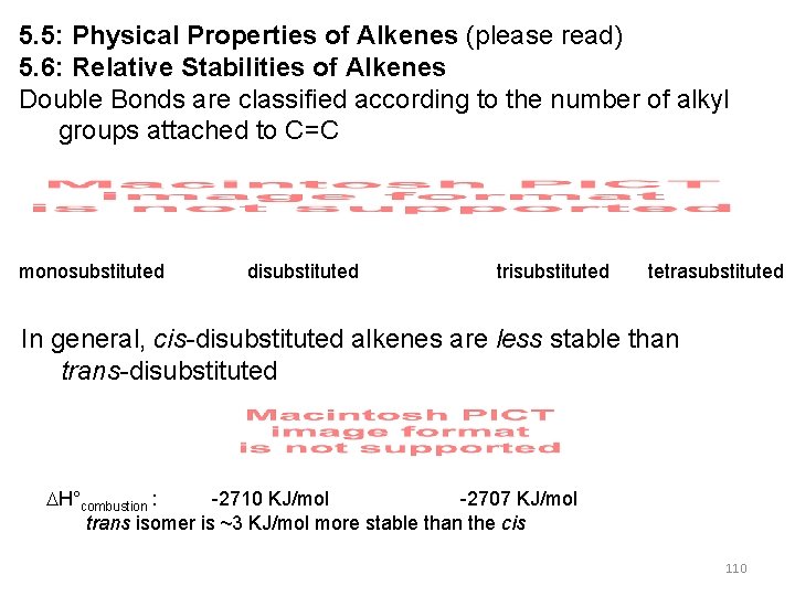 5. 5: Physical Properties of Alkenes (please read) 5. 6: Relative Stabilities of Alkenes