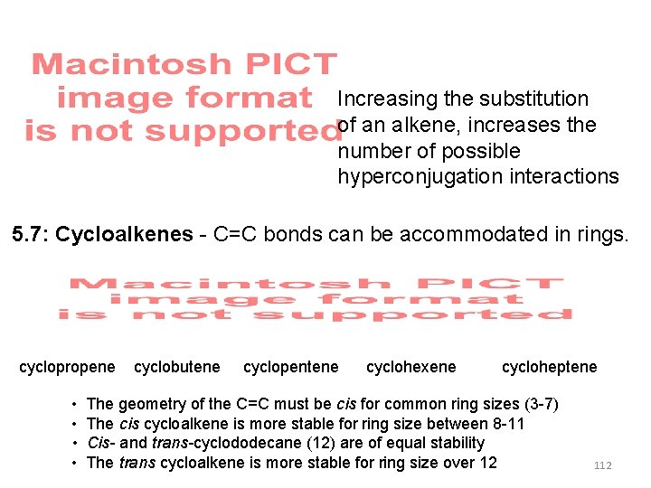 Increasing the substitution of an alkene, increases the number of possible hyperconjugation interactions 5.