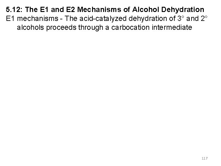 5. 12: The E 1 and E 2 Mechanisms of Alcohol Dehydration E 1