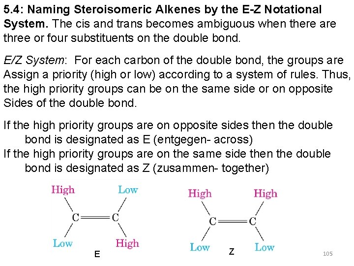5. 4: Naming Steroisomeric Alkenes by the E-Z Notational System. The cis and trans