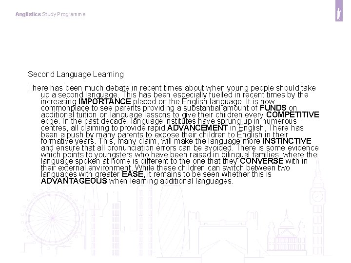 Anglistics Study Programme Second Language Learning There has been much debate in recent times