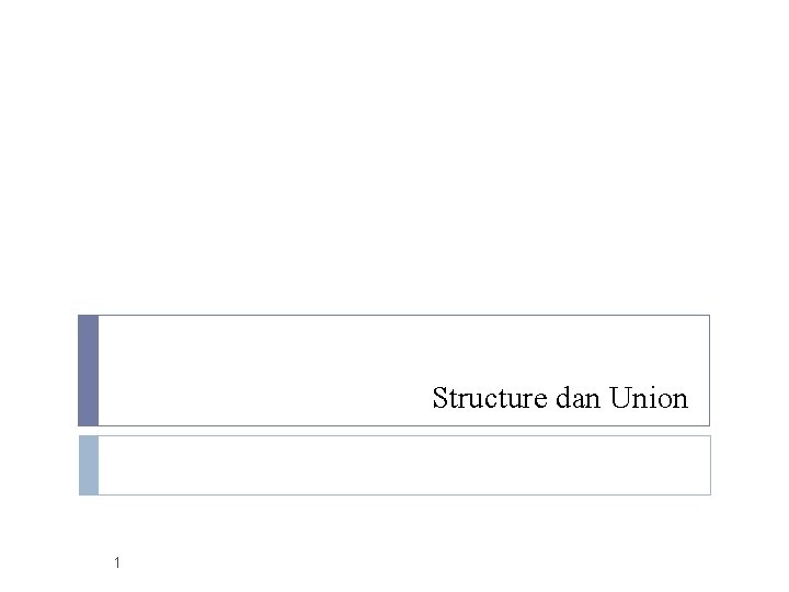 Structure dan Union 1 Structure dan Union 1