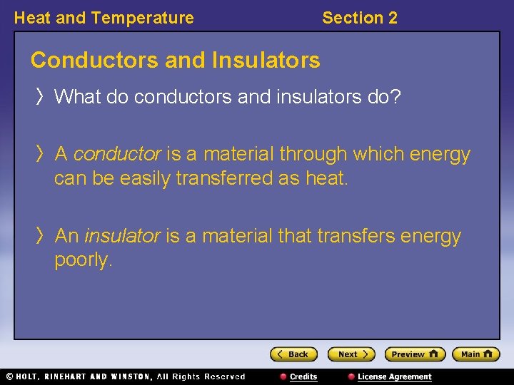 Heat and Temperature Section 2 Conductors and Insulators 〉 What do conductors and insulators Heat and Temperature Section 2 Conductors and Insulators 〉 What do conductors and insulators