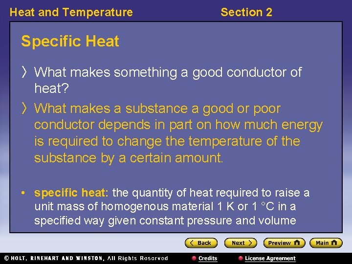 Heat and Temperature Section 2 Specific Heat 〉 What makes something a good conductor Heat and Temperature Section 2 Specific Heat 〉 What makes something a good conductor