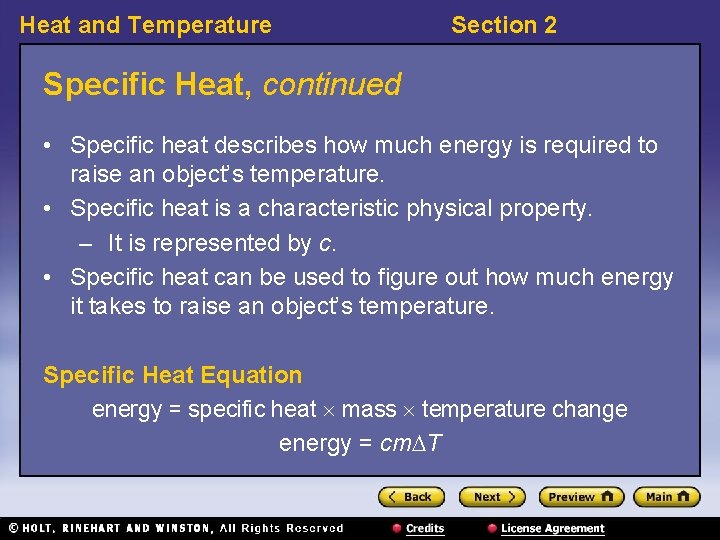 Heat and Temperature Section 2 Specific Heat, continued • Specific heat describes how much Heat and Temperature Section 2 Specific Heat, continued • Specific heat describes how much