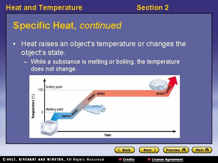 Heat and Temperature Section 2 Specific Heat, continued • Heat raises an object’s temperature Heat and Temperature Section 2 Specific Heat, continued • Heat raises an object’s temperature