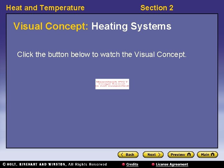 Heat and Temperature Section 2 Visual Concept: Heating Systems Click the button below to Heat and Temperature Section 2 Visual Concept: Heating Systems Click the button below to