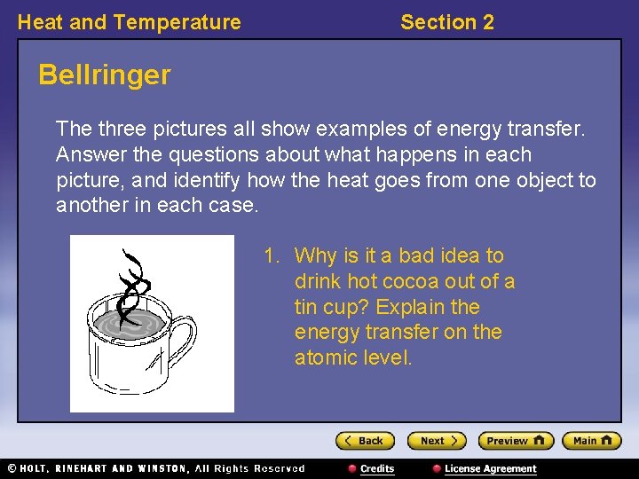 Heat and Temperature Section 2 Bellringer The three pictures all show examples of energy Heat and Temperature Section 2 Bellringer The three pictures all show examples of energy