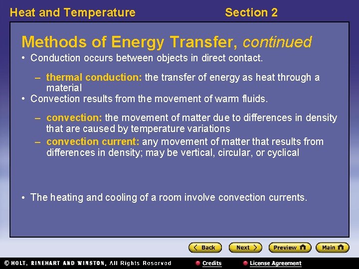 Heat and Temperature Section 2 Methods of Energy Transfer, continued • Conduction occurs between Heat and Temperature Section 2 Methods of Energy Transfer, continued • Conduction occurs between