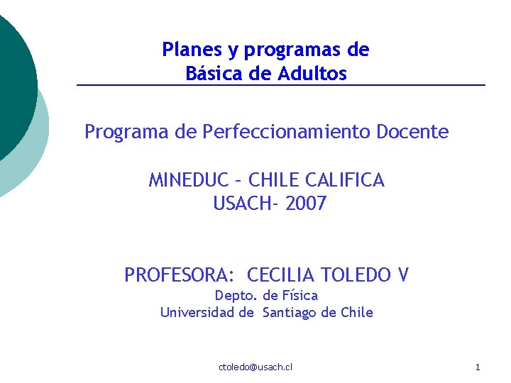 Planes y programas de Básica de Adultos Programa de Perfeccionamiento Docente MINEDUC – CHILE