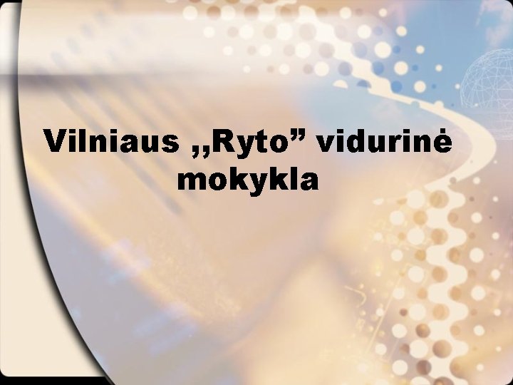 Vilniaus , , Ryto” vidurinė mokykla 