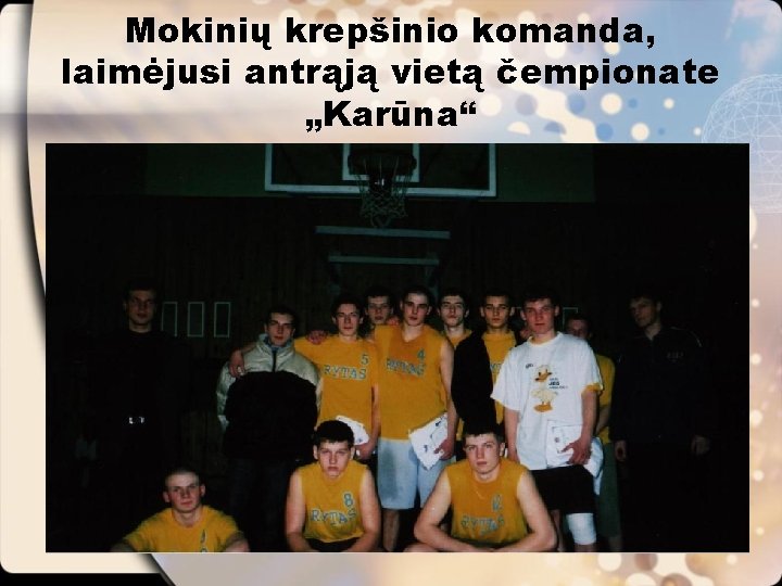 Mokinių krepšinio komanda, laimėjusi antrąją vietą čempionate „Karūna“ 