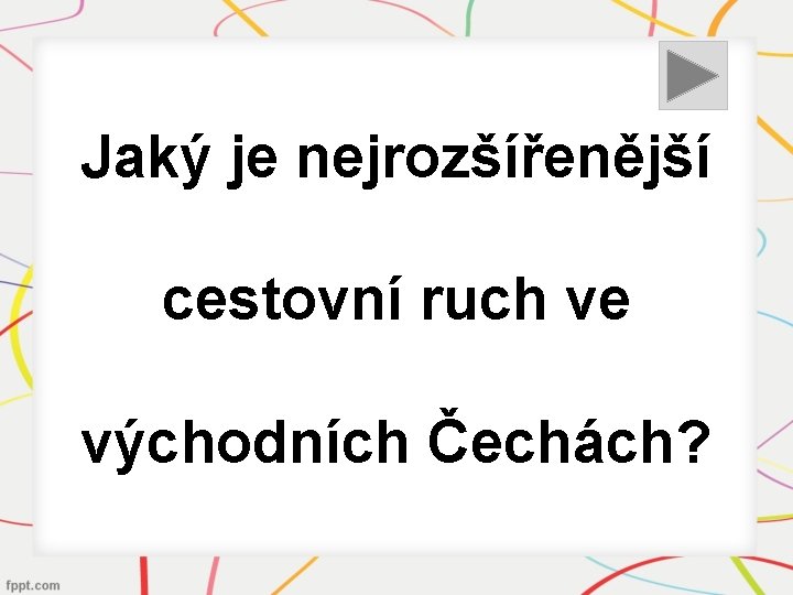 Jaký je nejrozšířenější cestovní ruch ve východních Čechách? 