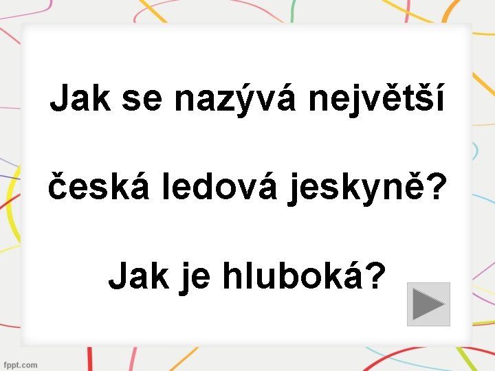 Jak se nazývá největší česká ledová jeskyně? Jak je hluboká? 