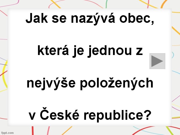 Jak se nazývá obec, která je jednou z nejvýše položených v České republice? 