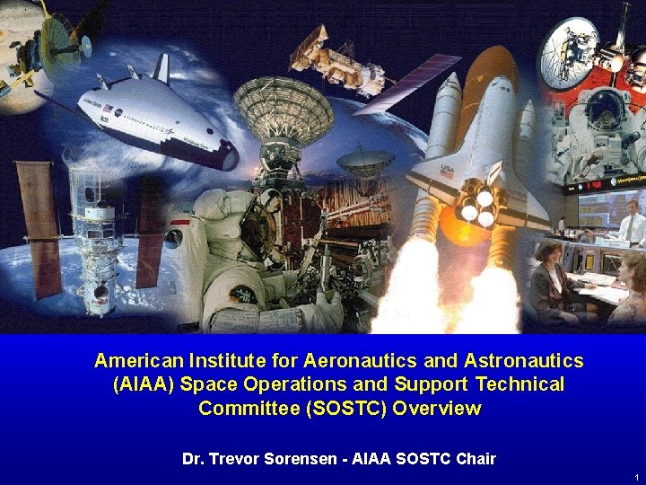 American Institute for Aeronautics and Astronautics (AIAA) Space Operations and Support Technical Committee (SOSTC)