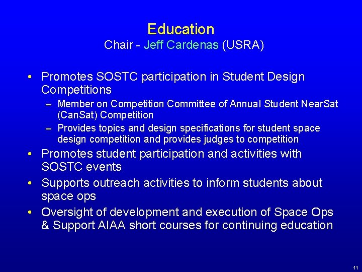 Education Chair - Jeff Cardenas (USRA) • Promotes SOSTC participation in Student Design Competitions