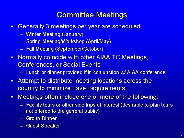 Committee Meetings • Generally 3 meetings per year are scheduled – Winter Meeting (January)