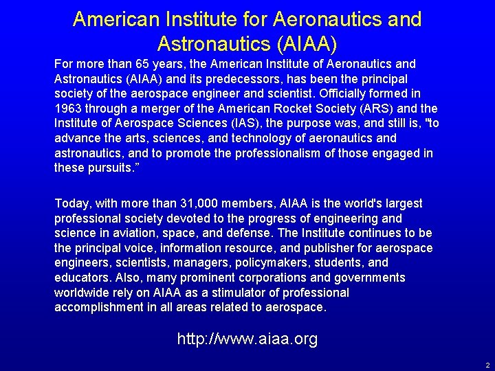 American Institute for Aeronautics and Astronautics (AIAA) For more than 65 years, the American