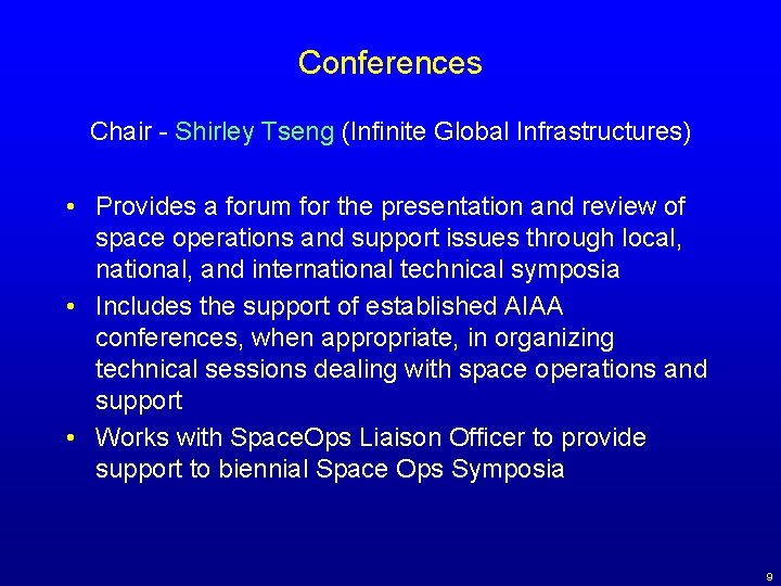 Conferences Chair - Shirley Tseng (Infinite Global Infrastructures) • Provides a forum for the