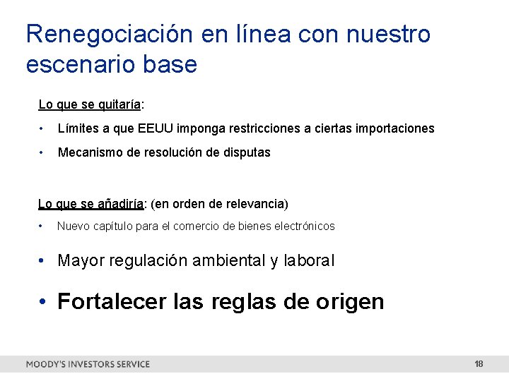 Renegociación en línea con nuestro escenario base Lo que se quitaría: • Límites a