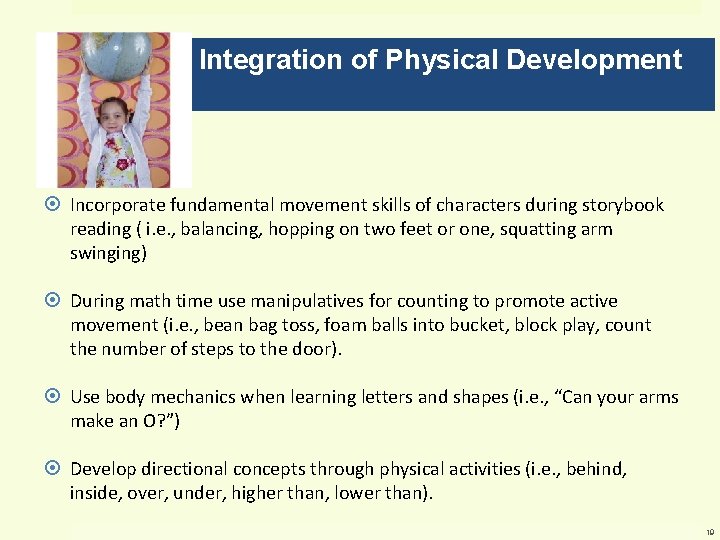 Integration of Physical Development Incorporate fundamental movement skills of characters during storybook reading (